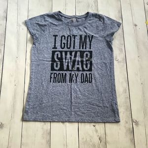 Children's Place XL 14 "I got my Swag from my dad" t shirt